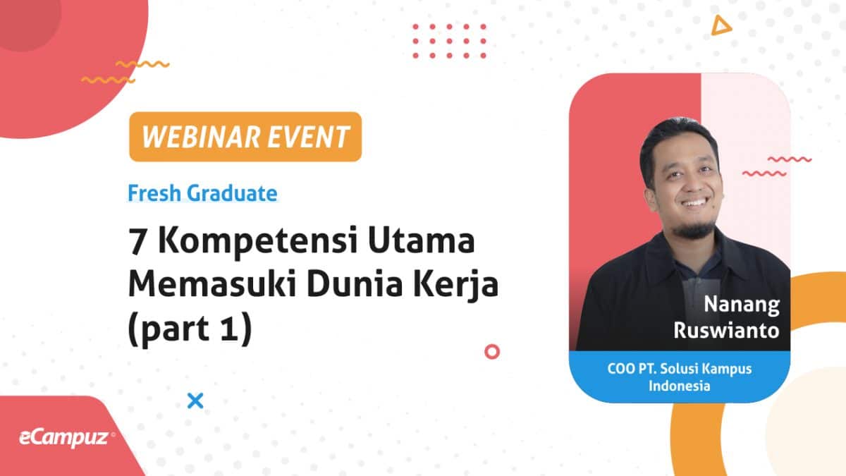 Webinar Seri 1: 7 Kompetensi Utama Memasuki Dunia Kerja (Sesi 1)