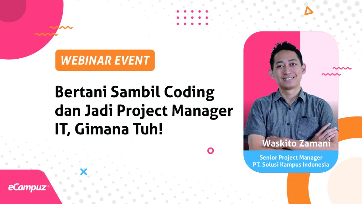 Webinar Series 13 Bertani Sambil Coding dan Jadi Project Manager IT, Gimana tuh?