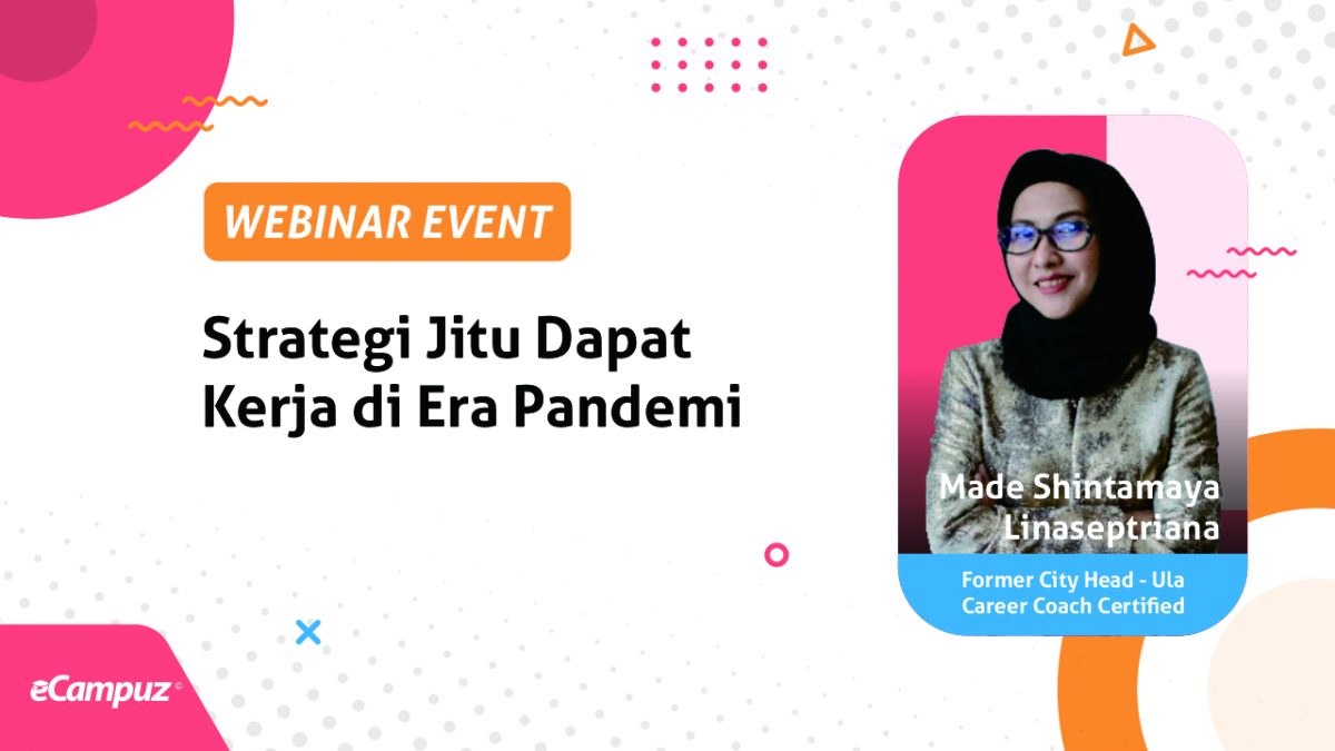 Webinar Series 15 Strategi Jitu Dapat Kerja di Era Pandemi
