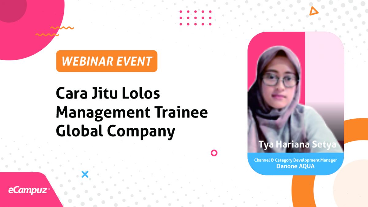 Webinar Series 19 Cara Jitu Lolos Management Trainee Global Company