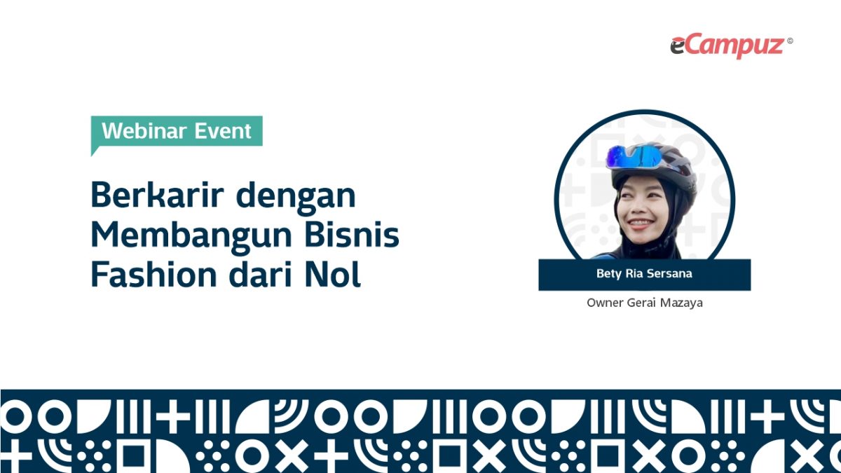 Webinar eCampuz Series 35 ‘Berkarir dengan Membangun Bisnis Fashion dari Nol’