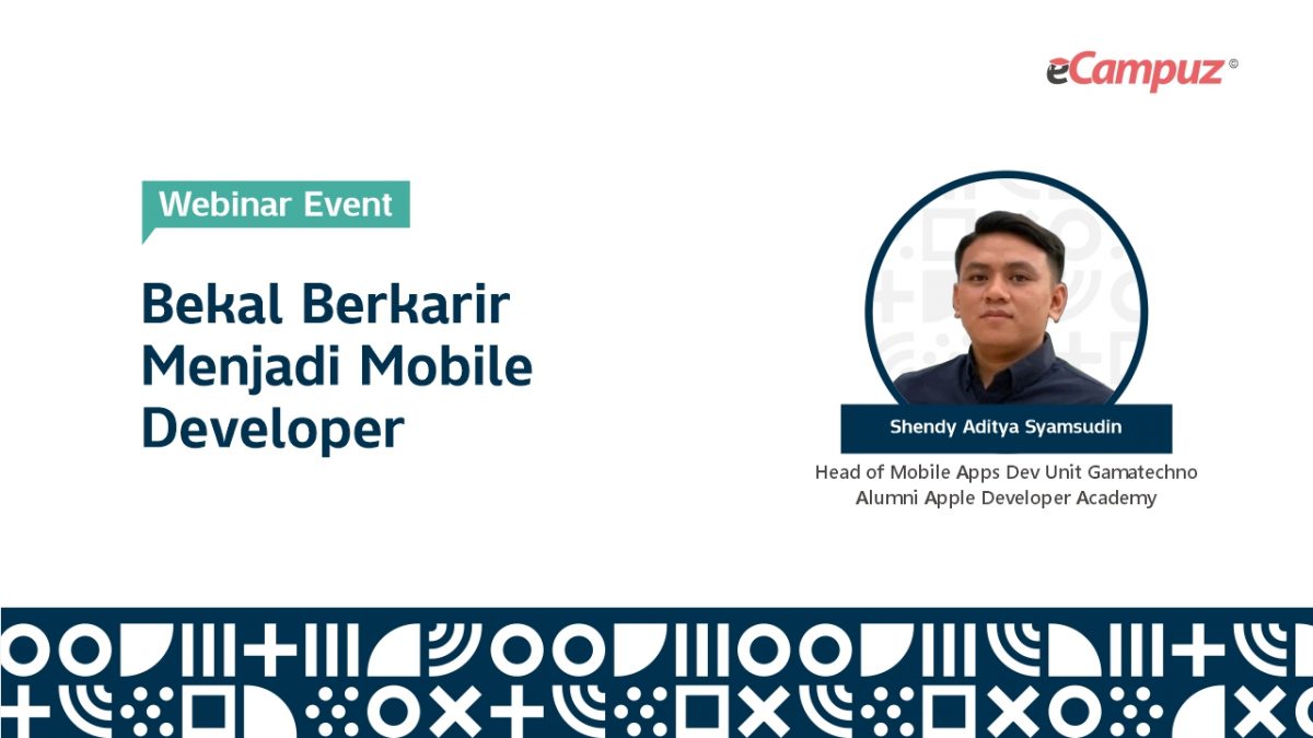 Webinar eCampuz Series 37 ‘Bekal Berkarir Menjadi Mobile Apps Developer’