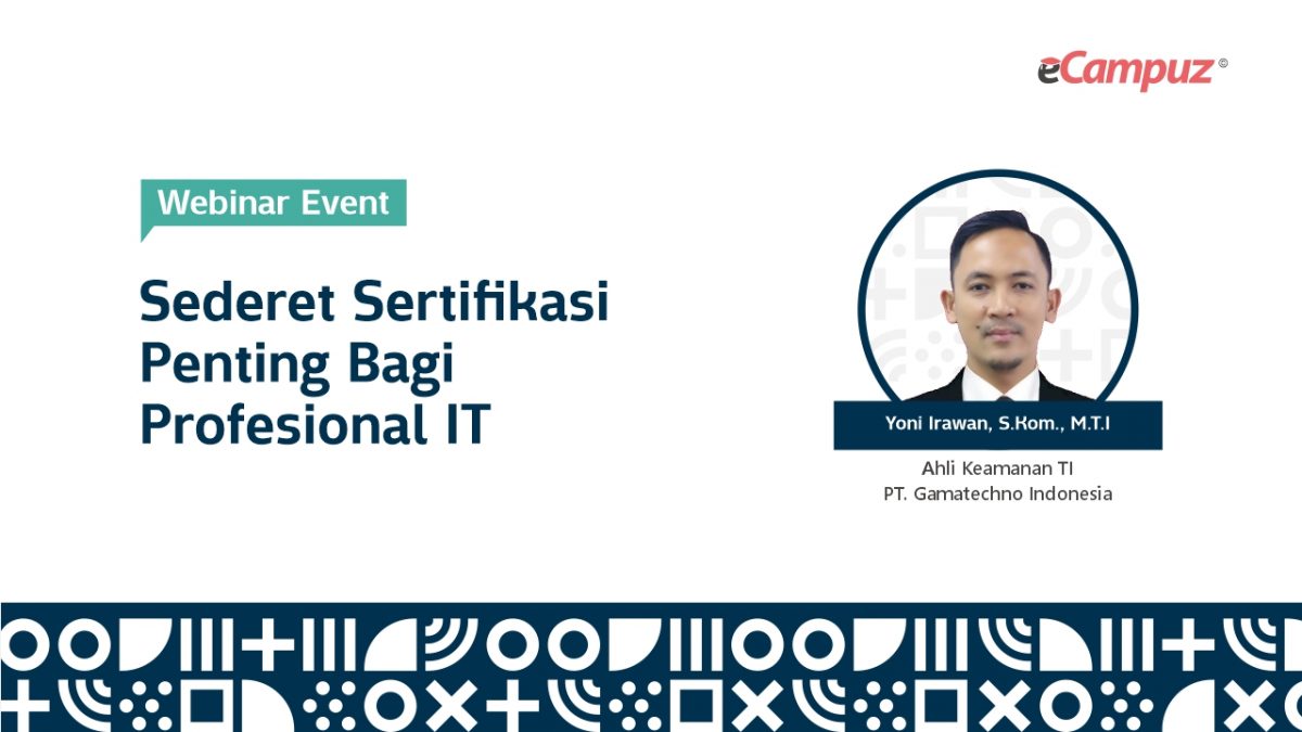 Webinar eCampuz Series 40 ‘Sederet Sertifikasi Penting bagi Profesional TI’