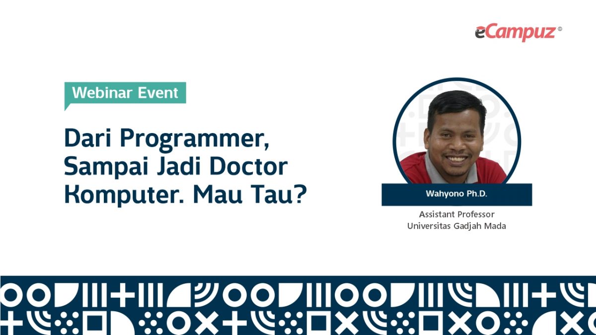 Webinar eCampuz Series 55 ‘Jalan Panjang Meraih Doktor Ilmu Komputer’
