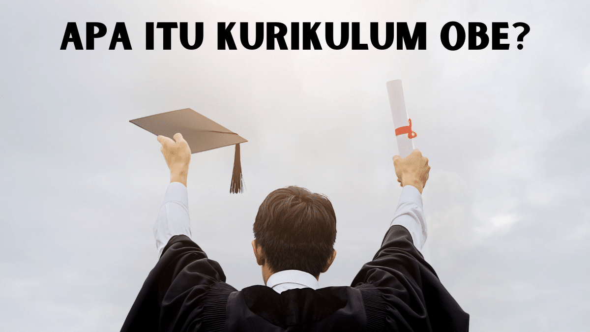 Implementasi Kurikulum OBE: Tantangan dan Panduan Lengkapnya